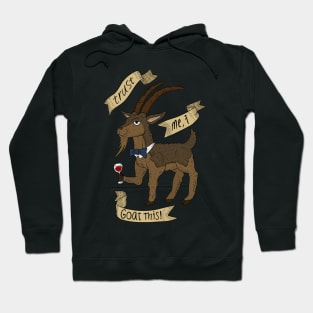 trust me i goat this, confident goats. Hoodie